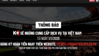 Bộ Công Thương yêu cầu K+ giải trình việc ngừng dịch vụ từ 2026